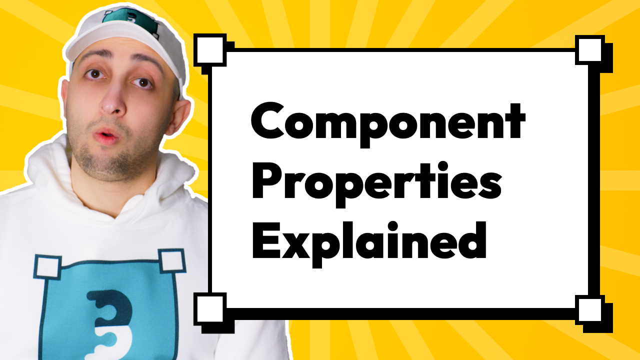 Component Properties Explained